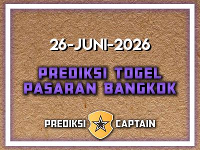 prediksi-captain-paito-bangkok-jumat-26-juni-2026-terjitu