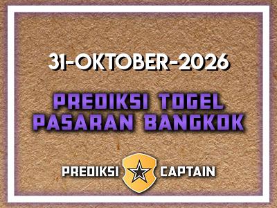 prediksi-captain-paito-bangkok-sabtu-31-oktober-2026-terjitu