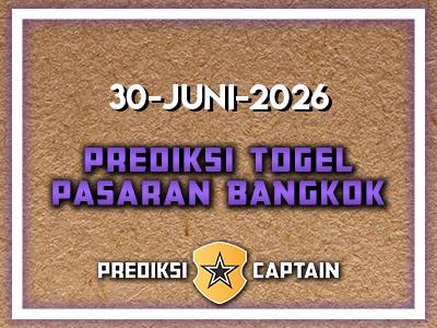 prediksi-captain-paito-bangkok-selasa-30-juni-2026-terjitu