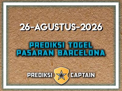 prediksi-captain-paito-barcelona-rabu-26-agustus-2026-terjitu