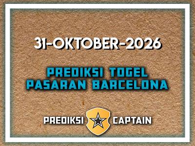 Prediksi-Captain-Paito-Barcelona-Sabtu-31-Oktober-2026-Terjitu