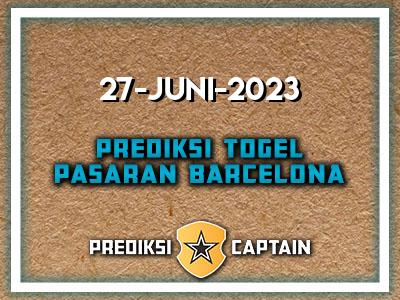 prediksi-captain-paito-barcelona-selasa-27-juni-2023-terjitu