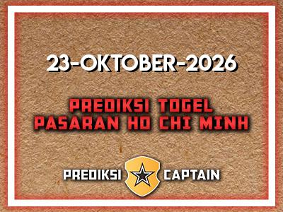 prediksi-captain-paito-ho-chi-minh-jumat-23-oktober-2026-terjitu