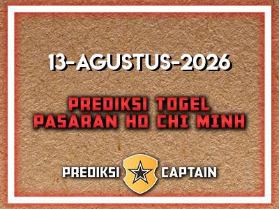 prediksi-captain-paito-ho-chi-minh-kamis-13-agustus-2026-terjitu