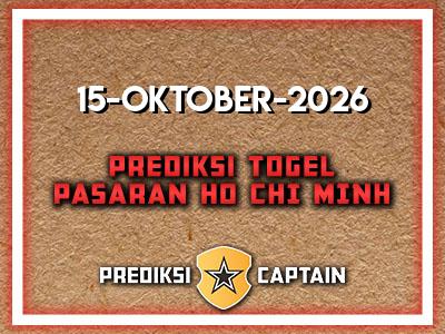 prediksi-captain-paito-ho-chi-minh-kamis-15-oktober-2026-terjitu