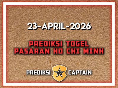 prediksi-captain-paito-ho-chi-minh-kamis-23-april-2026-terjitu