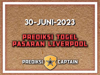 prediksi-captain-paito-liverpool-jumat-30-juni-2023-terjitu