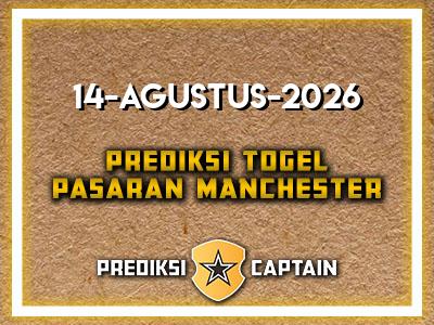 prediksi-captain-paito-manchester-jumat-14-agustus-2026-terjitu