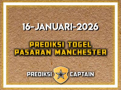 prediksi-captain-paito-manchester-jumat-16-januari-2026-terjitu