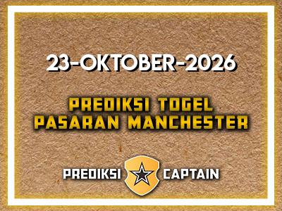prediksi-captain-paito-manchester-jumat-23-oktober-2026-terjitu