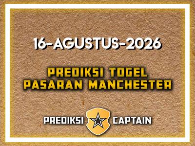 prediksi-captain-paito-manchester-minggu-16-agustus-2026-terjitu