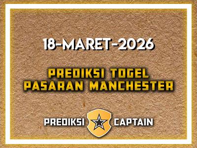 prediksi-captain-paito-manchester-rabu-18-maret-2026-terjitu