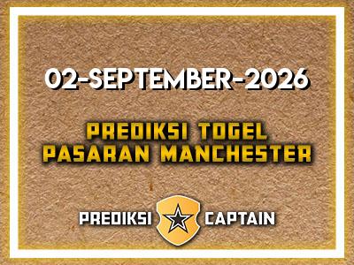 prediksi-captain-paito-manchester-rabu-2-september-2026-terjitu