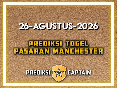prediksi-captain-paito-manchester-rabu-26-agustus-2026-terjitu