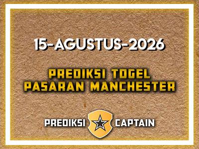 prediksi-captain-paito-manchester-sabtu-15-agustus-2026-terjitu