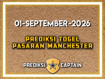 prediksi-captain-paito-manchester-selasa-1-september-2026-terjitu