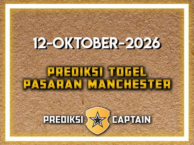 Prediksi-Captain-Paito-Manchester-Senin-12-Oktober-2026-Terjitu