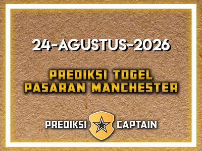 prediksi-captain-paito-manchester-senin-24-agustus-2026-terjitu