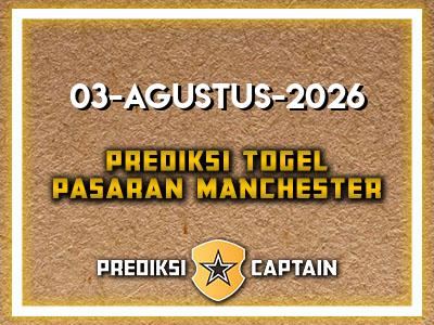 prediksi-captain-paito-manchester-senin-3-agustus-2026-terjitu