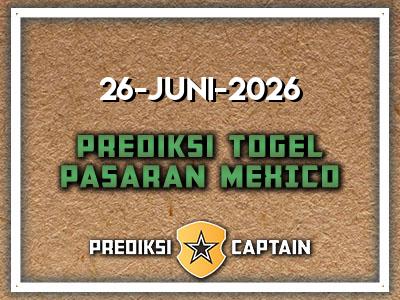 prediksi-captain-paito-mexico-jumat-26-juni-2026-terjitu