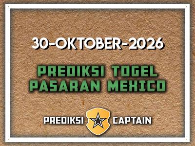 prediksi-captain-paito-mexico-jumat-30-oktober-2026-terjitu