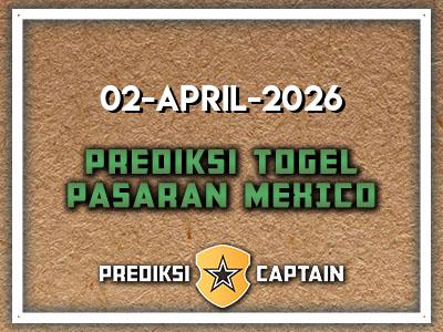 prediksi-captain-paito-mexico-kamis-2-april-2026-terjitu