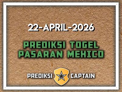 prediksi-captain-paito-mexico-rabu-22-april-2026-terjitu