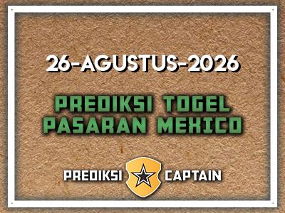 prediksi-captain-paito-mexico-rabu-26-agustus-2026-terjitu
