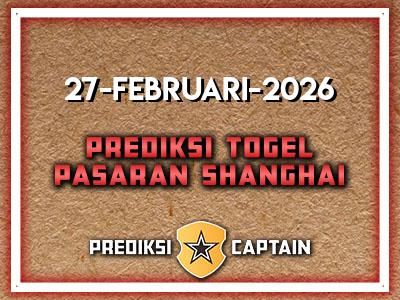 prediksi-captain-paito-shanghai-jumat-27-februari-2026-terjitu