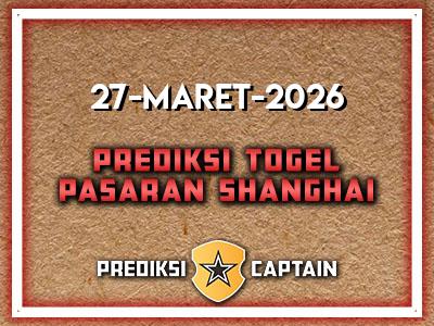 prediksi-captain-paito-shanghai-jumat-27-maret-2026-terjitu