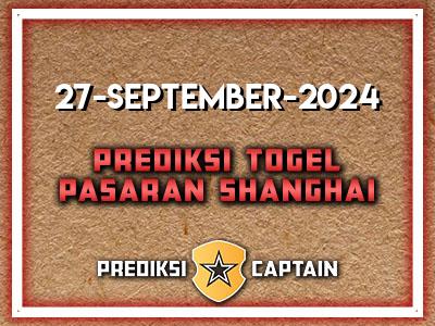 prediksi-captain-paito-shanghai-jumat-27-september-2024-terjitu