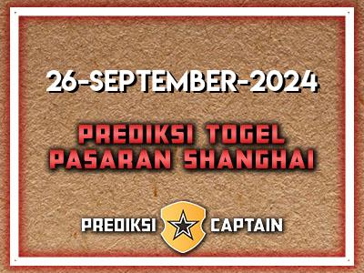 prediksi-captain-paito-shanghai-kamis-26-september-2024-terjitu