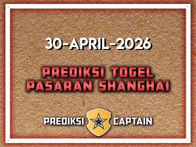 prediksi-captain-paito-shanghai-kamis-30-april-2026-terjitu