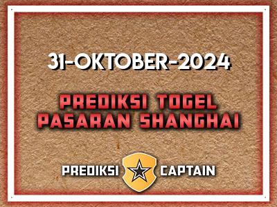 prediksi-captain-paito-shanghai-kamis-31-oktober-2024-terjitu