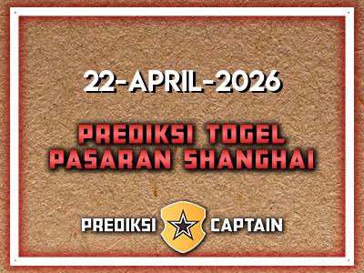 prediksi-captain-paito-shanghai-rabu-22-april-2026-terjitu
