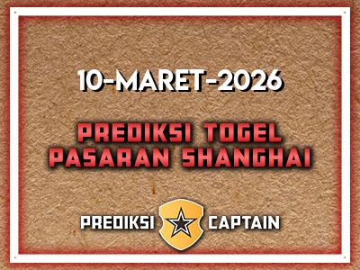 prediksi-captain-paito-shanghai-selasa-10-maret-2026-terjitu