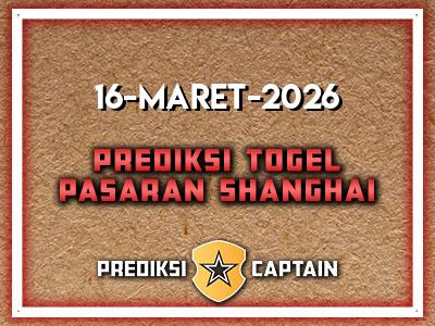 prediksi-captain-paito-shanghai-senin-16-maret-2026-terjitu
